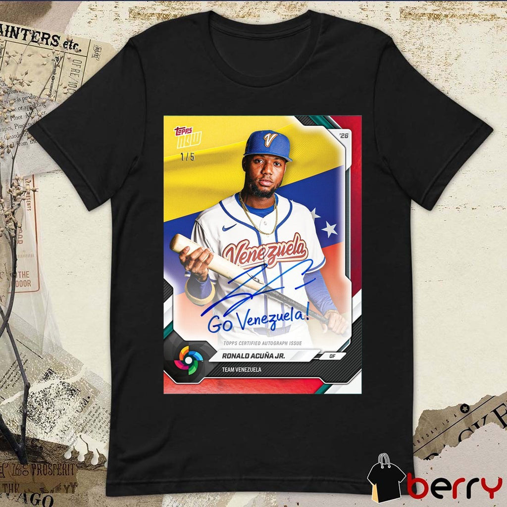 Topps Now Ronald Acuna Jr Team Venezuela Topps Certified Autograph Issue Signature t-shirt