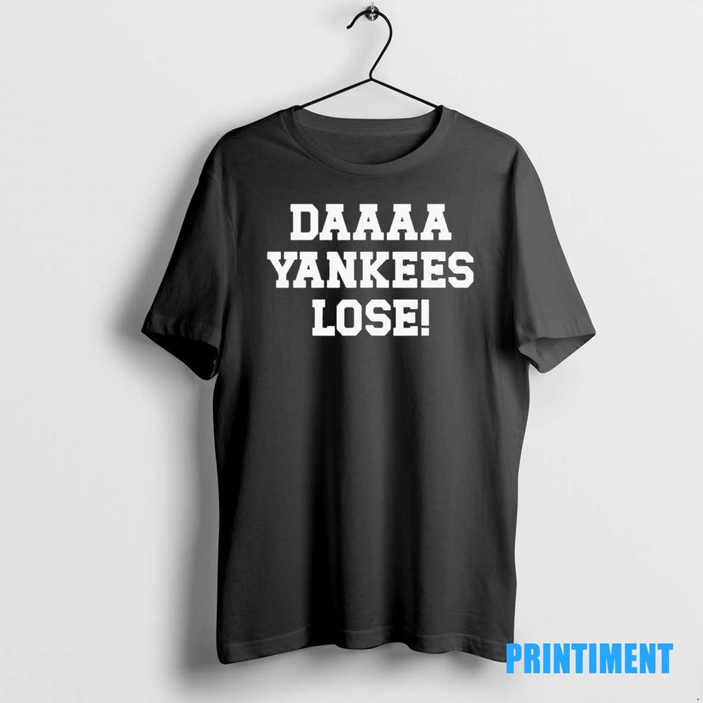 Official Toronto Blue Jays Daaaaa Yankees Lose Tee Sweater