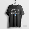 Official Toronto Blue Jays Vs The World
