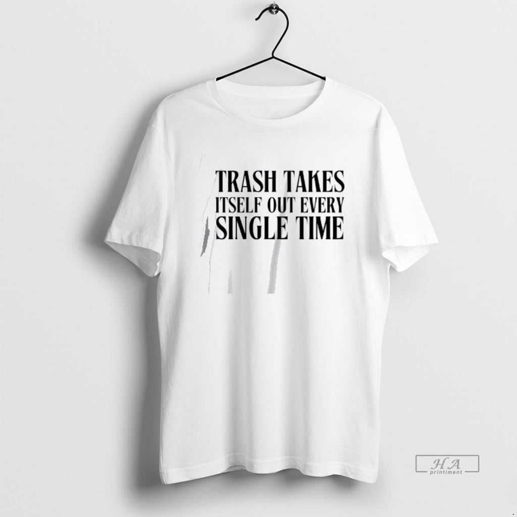 Official Trash Takes Itself Out Every Single Time
