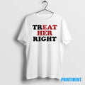Official Treat Her Right Eat Her Tee Sweater