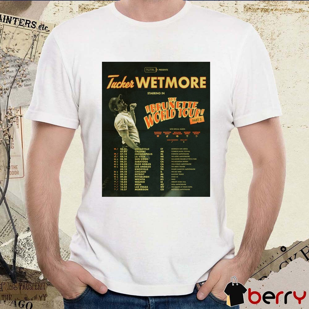 Tucker Wetmore Starring In The Brunette World Tour Part 2 2026 Poster t-shirt