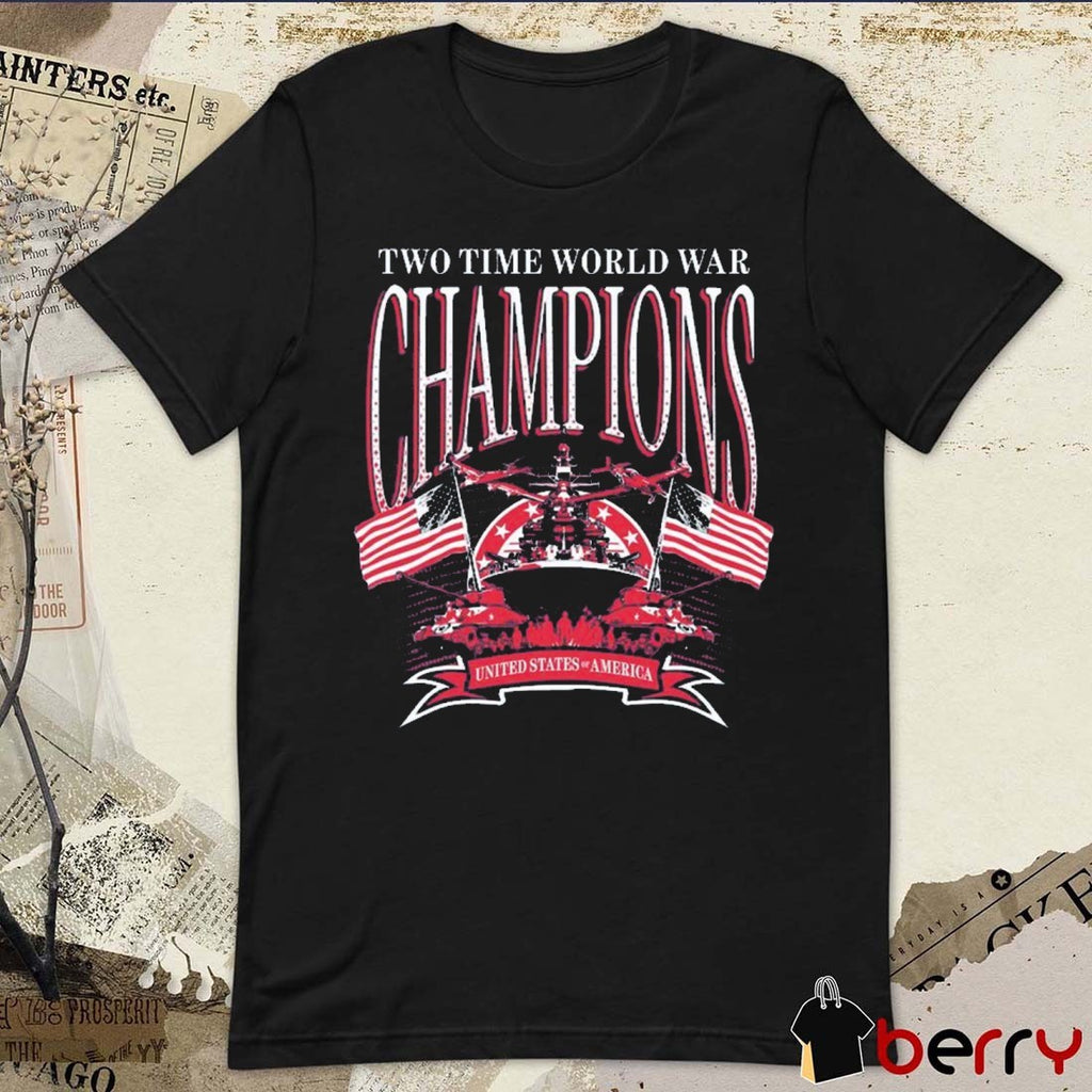 Two Time World War Champions United States Of America American Flag 2025 t-shirt