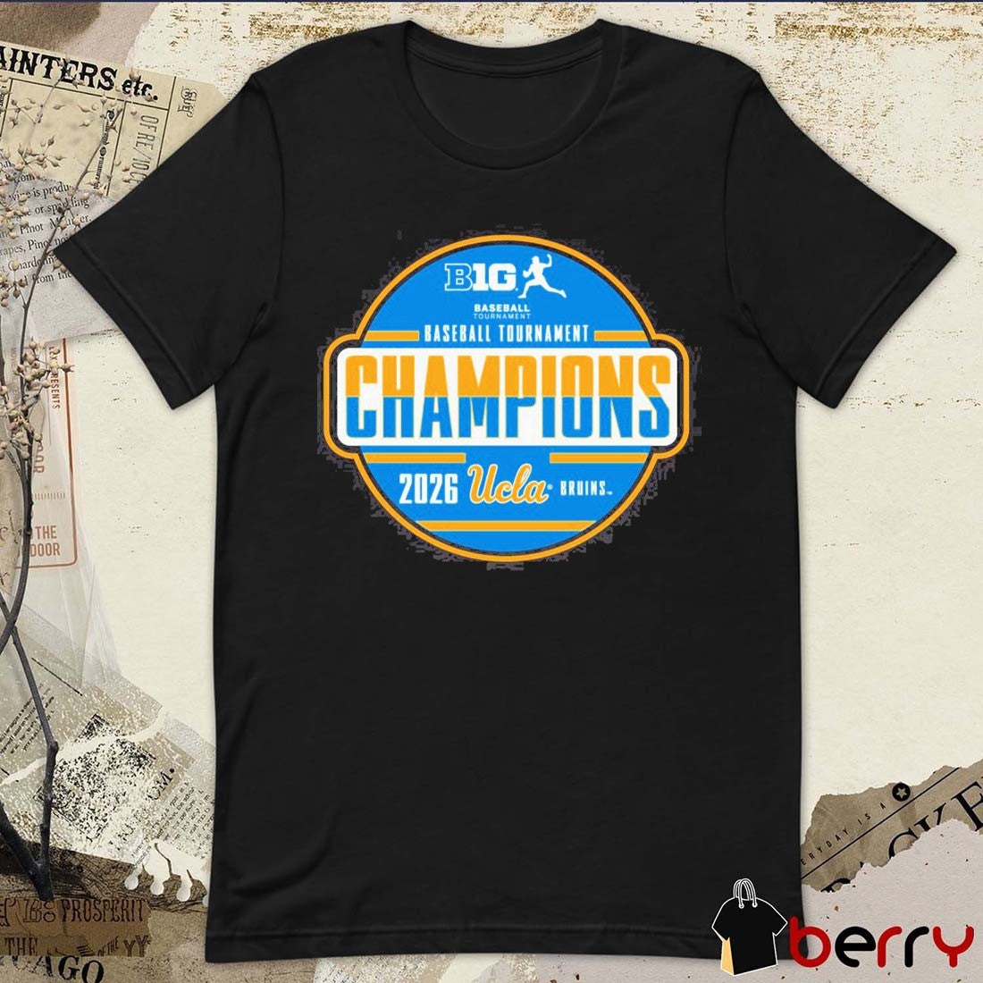 UCLA Bruins 2026 NCAA Big Ten Baseball Tournament Champions Locker Room t-shirt