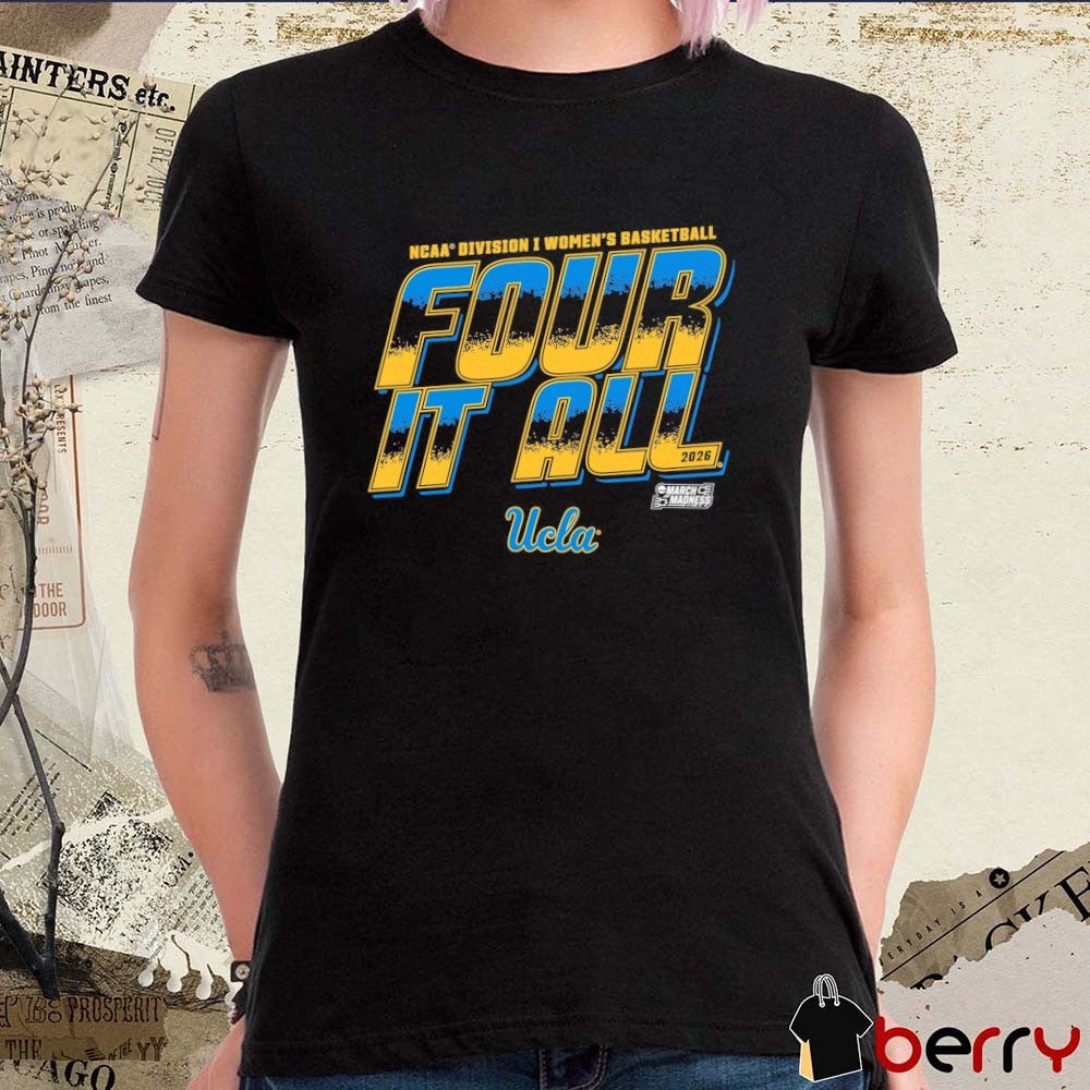 UCLA Bruins 2026 NCAA Division I Women’s Basketball Four It All March Madness t-shirt