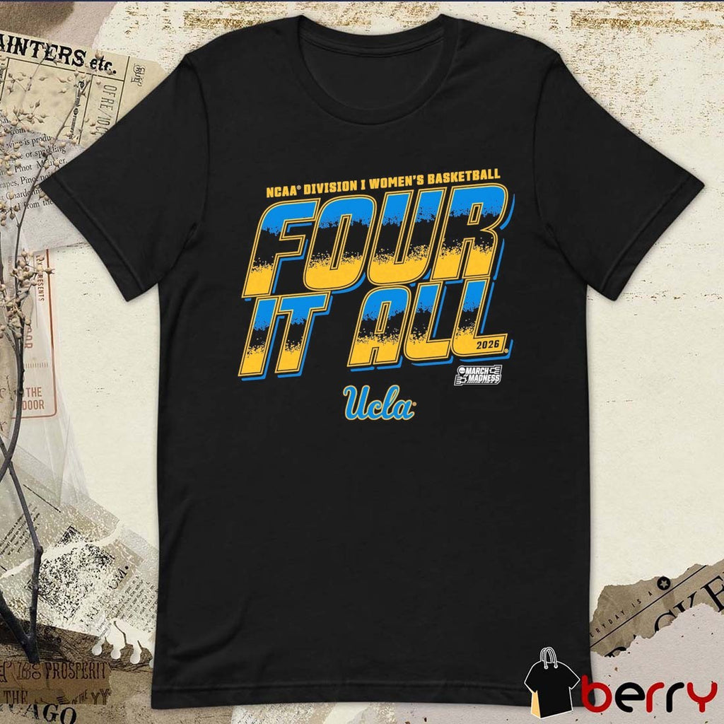 UCLA Bruins 2026 NCAA Division I Women’s Basketball Four It All March Madness t-shirt