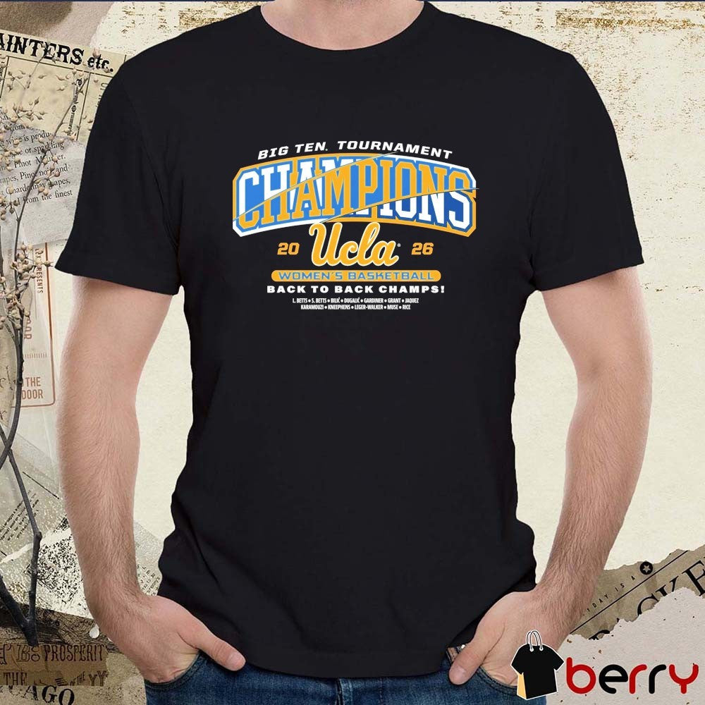 UCLA Bruins Women’s Basketball 2026 Big Ten Tournament Champions Back To Back Champs Banner t-shirt