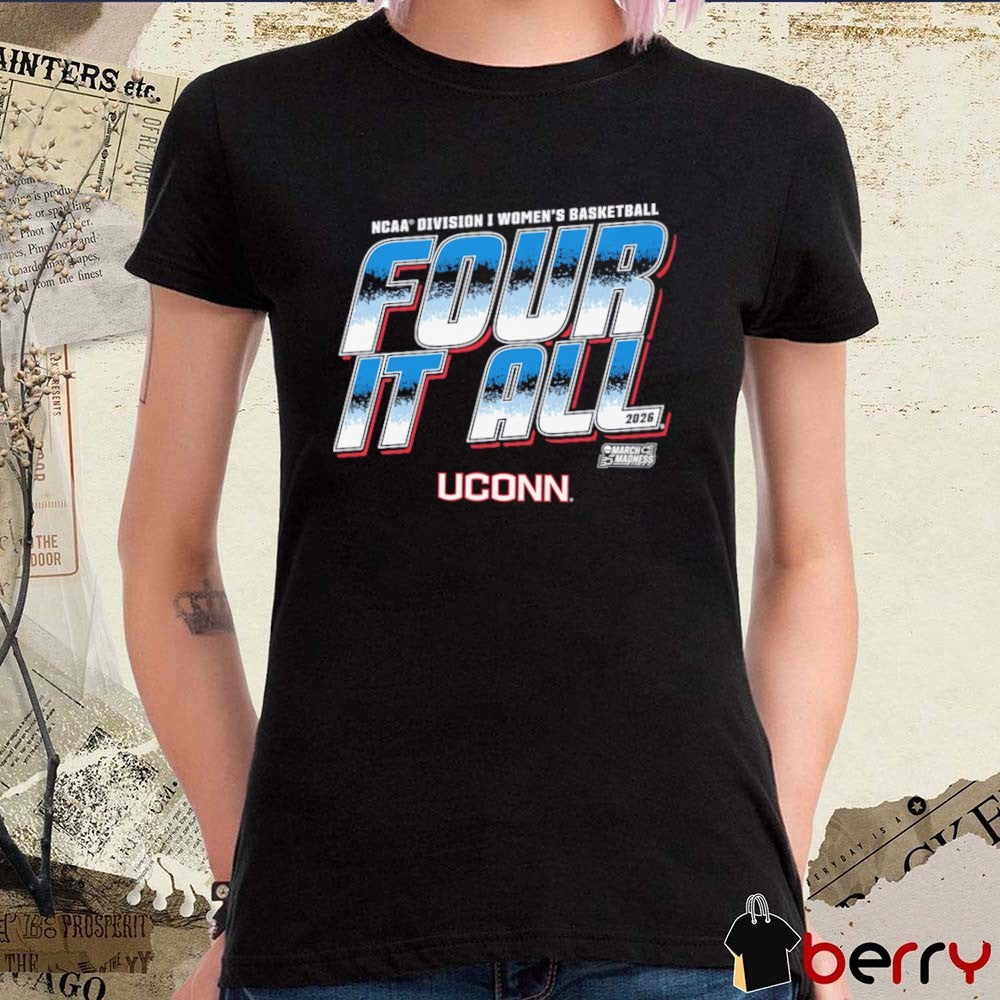 UConn Huskies 2026 NCAA Division I Women’s Basketball Four It All March Madness t-shirt