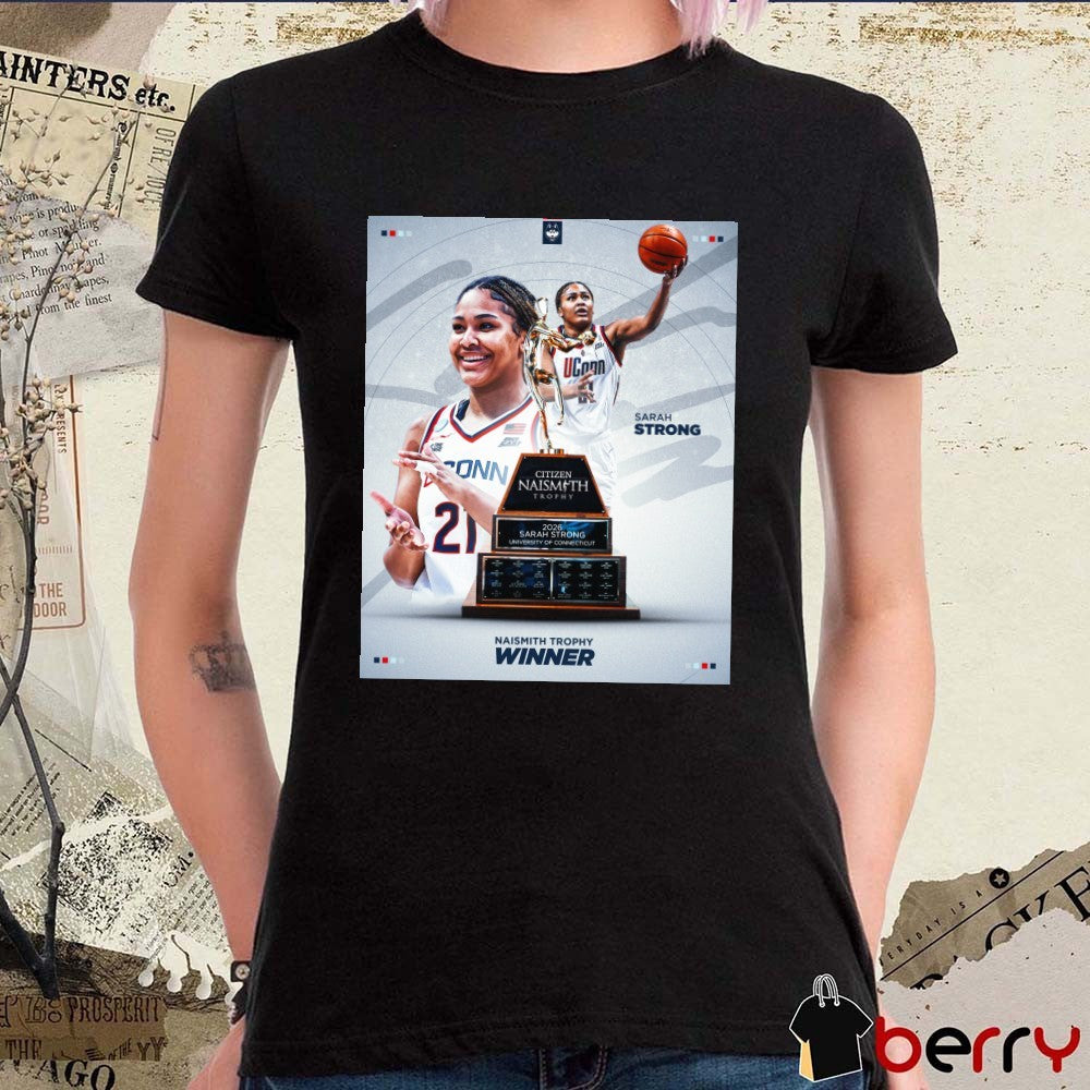 UConn Huskies Women’s Basketball Sarah Strong 2026 Naismith Trophy Winner Poster t-shirt