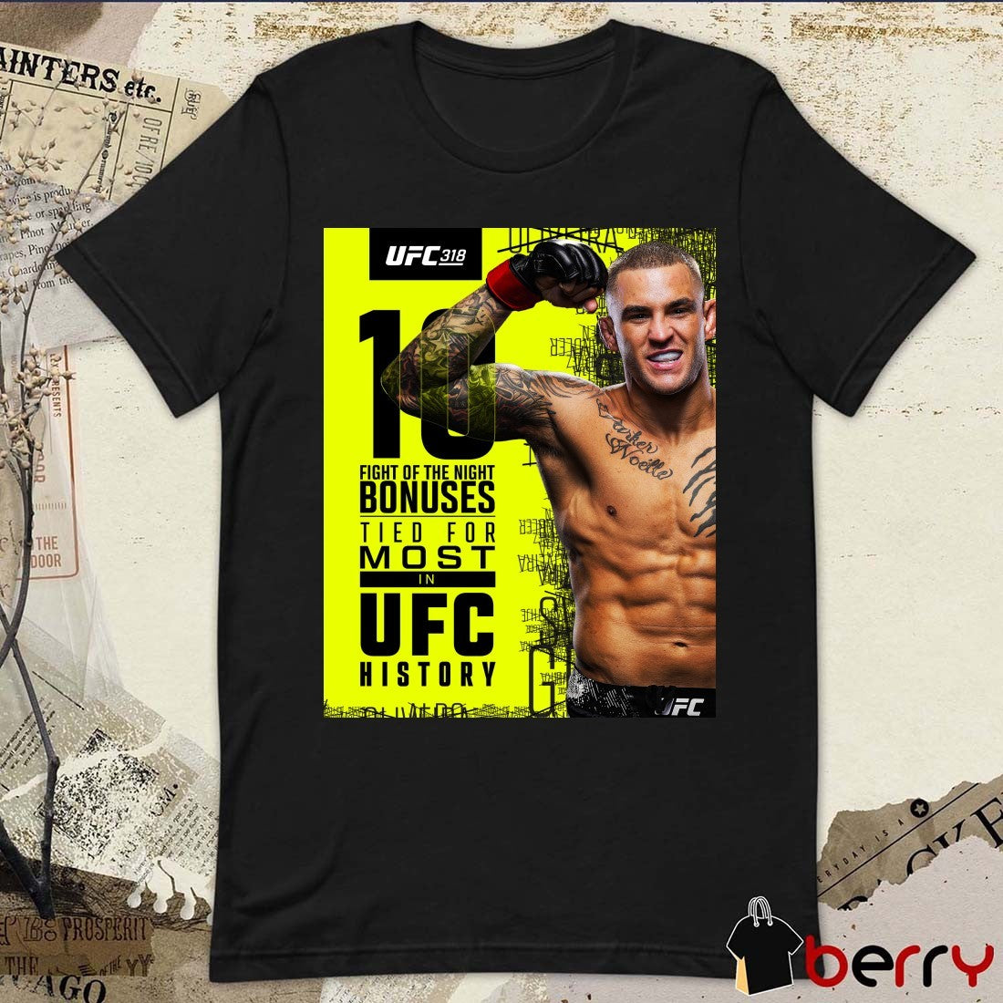UFC 318 Dustin Poirier 10 Fight Of The Night Bonuses Tied For Most In UFC History 2025 Poster t-shirt