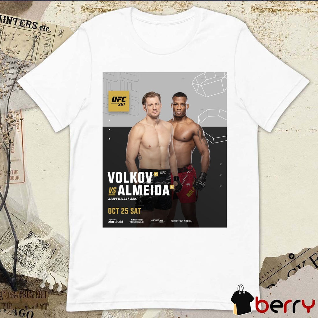 UFC 321 Volkov Vs Almeida Heavyweight Bout October 25 2025 Saturday Poster t-shirt