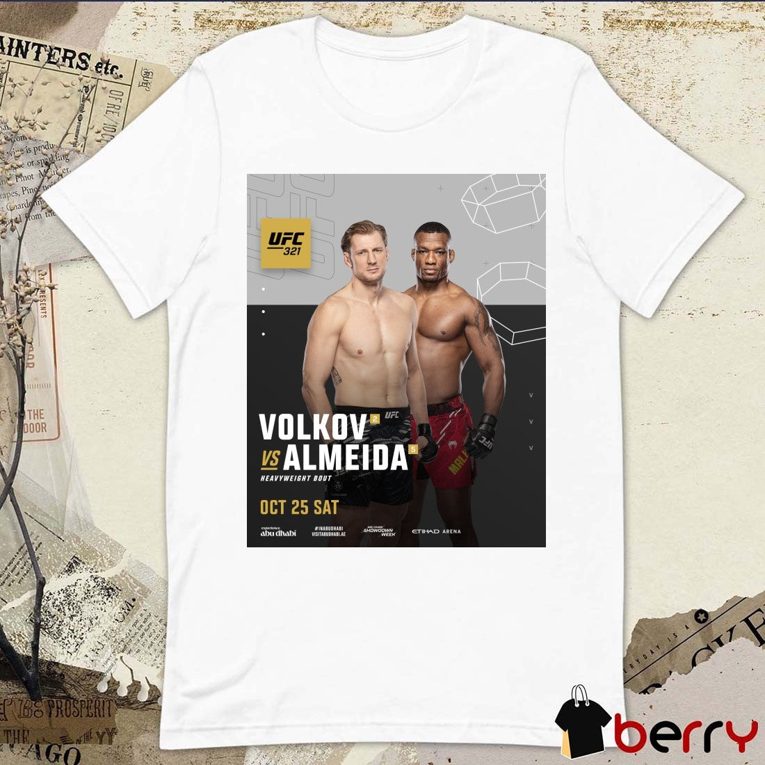 UFC 321 Volkov Vs Almeida Heavyweight Bout October 25 2025 Saturday Poster t-shirt