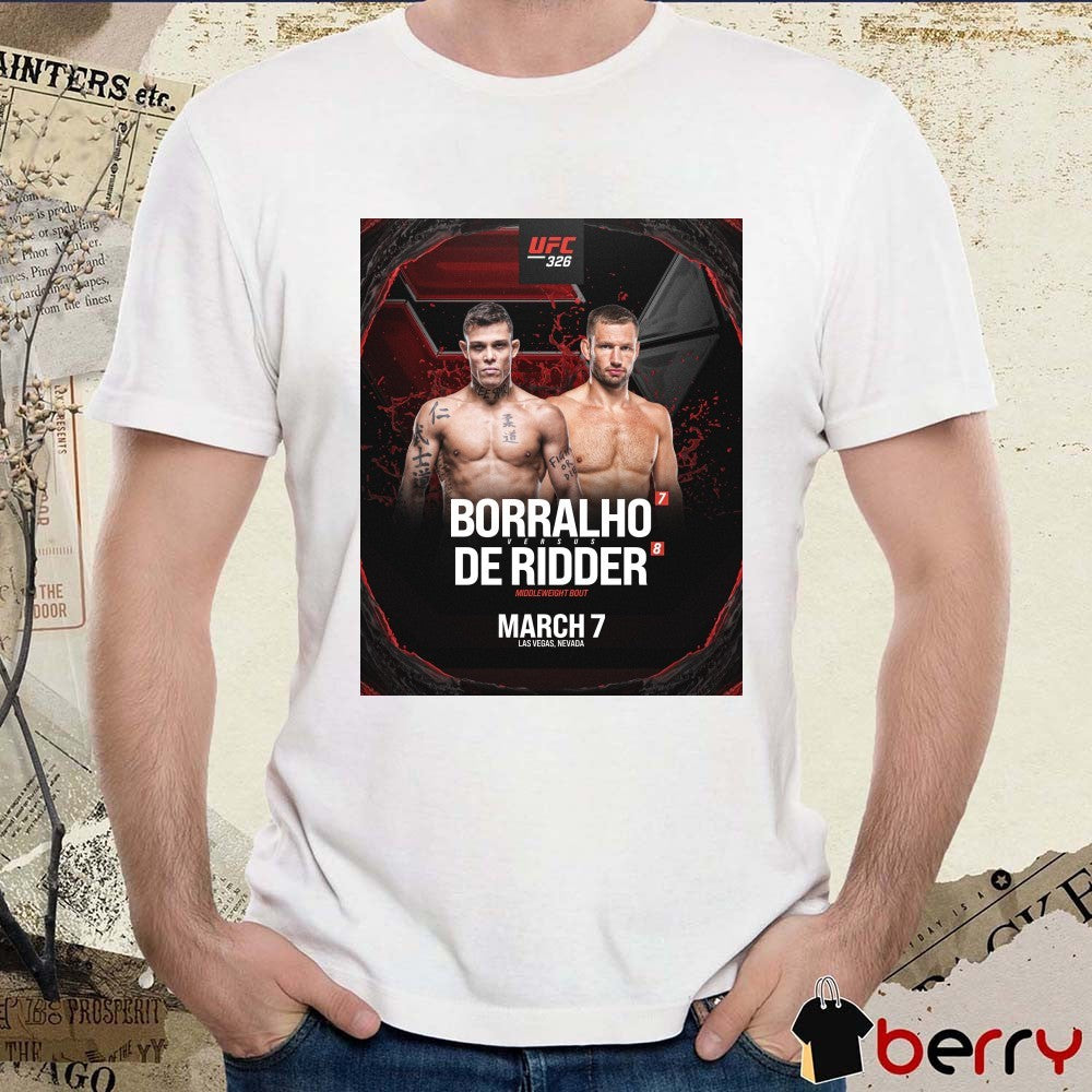 UFC 326 Caio Borralho Vs Reinier de Ridder March 7 2026 in Las Vegas, Nevada Poster t-shirt