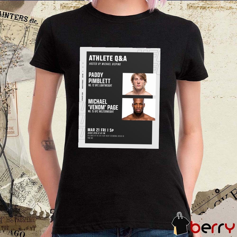 UFC Athlete Q&A Paddy Pimblett No. 12 Ufc Lightweight Michael Venom Page No. 15 Ufc Welterweight Mar 21 Fri 2025 Poster t-shirt