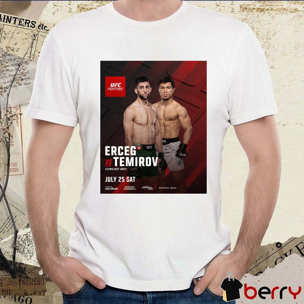 UFC Fight Night Erceg Vs Temirov Flyweight Bout July 25 2026 Poster t-shirt