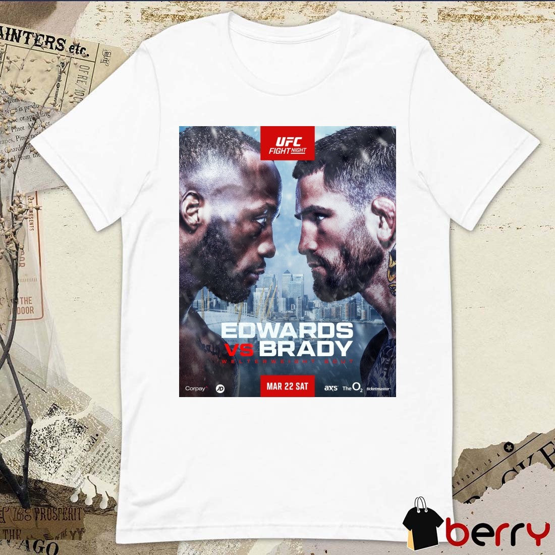 UFC Fight Night Leon Edwards Vs Sean Brady Welterweight Bout March 22 2025 Saturday At UFC London Poster t-shirt