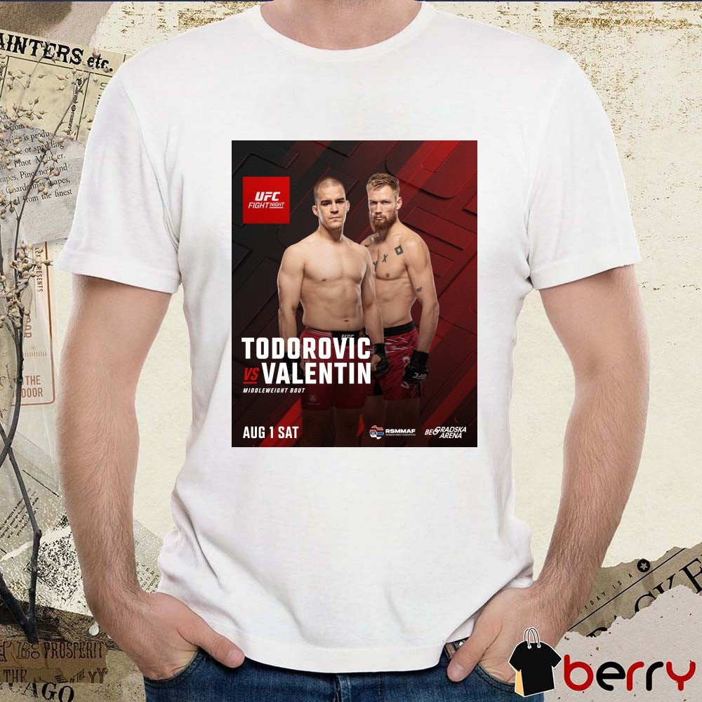UFC Fight Night Todorovic Vs Valentin Middleweight Bout August 1 2026 Poster t-shirt