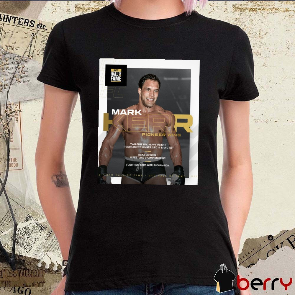 UFC Hall of Fame 2025 Mark Kerr Pioneer Wing Four-Time ADCC World Champion Poster t-shirt