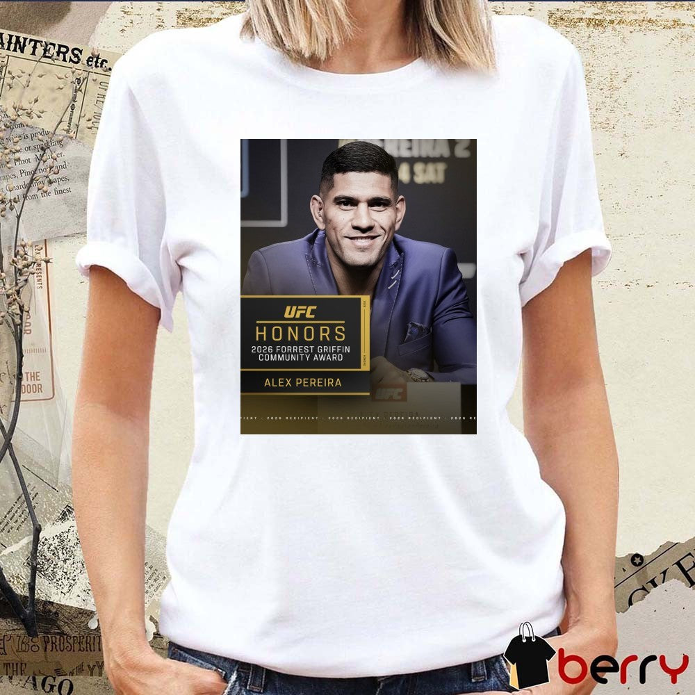UFC Honors 2026 Forrest Griffin Community Award Alex Pereira Poster t-shirt