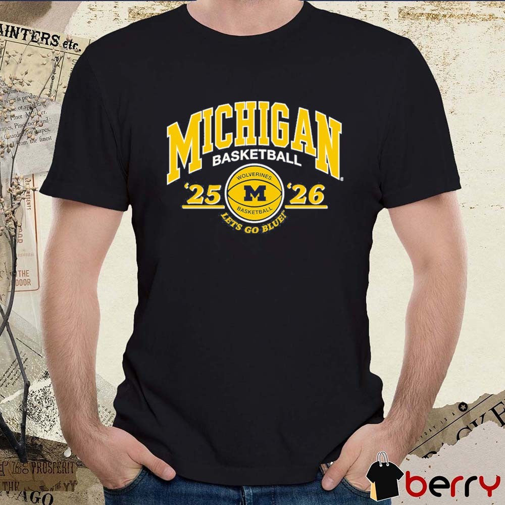 University of Michigan Wolverines 2025-2026 Basketball Let’s Go Blue t-shirt