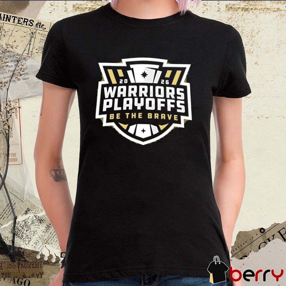 Vancouver Warriors 2026 Warriors Playoffs Be The Brave Logo t-shirt