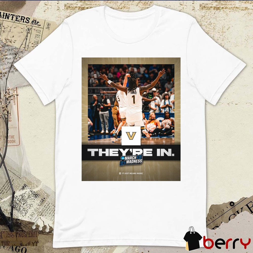 Vanderbilt Commodores men’s basketball They’re In 2025 SEC March Madness It Just means More Poster t-shirt