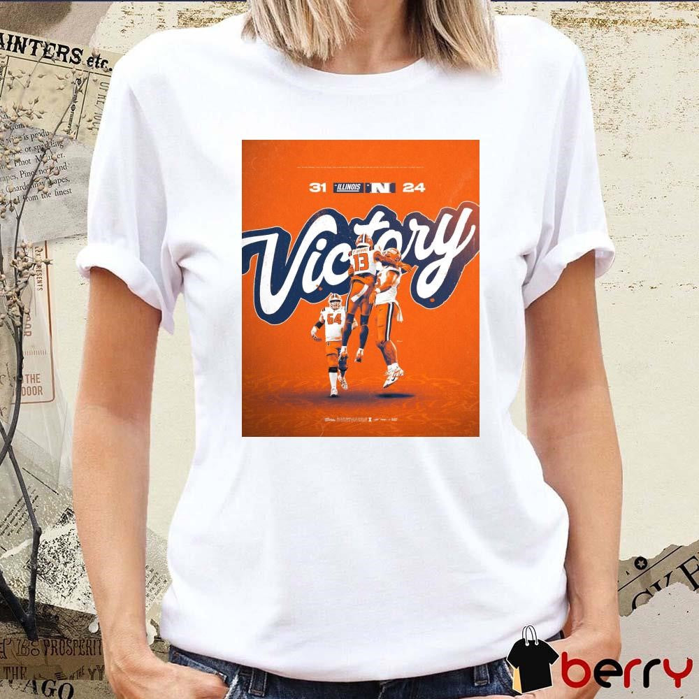 Victory 31 Illinois Fighting Illini Wins – Nebraska Cornhusker 24 Poster t-shirt