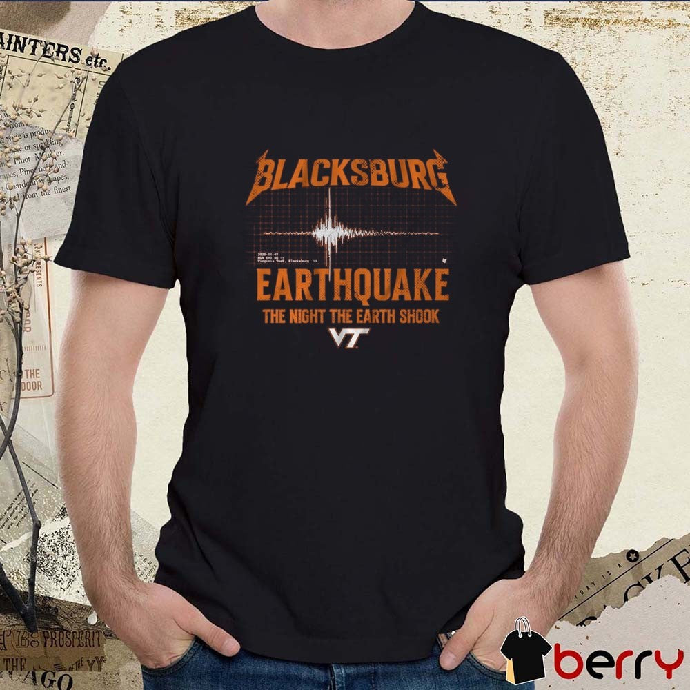 Virginia Tech Hokies Blacksburg Earthquake The Night The Earth Shook 2025 05 07 t-shirt
