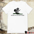 Vox Oculi Peanut The Squirrel Don’t Fuck With Me t-shirt