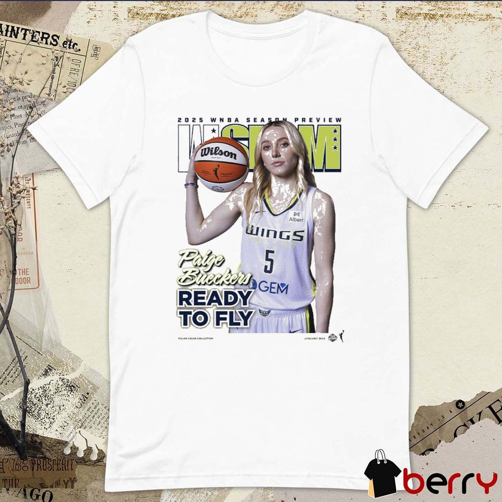 WSLAM Paige Bueckers 2025 WNBA Season Preview Dallas Wings Ready To Fly SLAM t-shirt