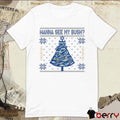 Wanna See My Bush Ugly Christmas Sweater 2025 t-shirt