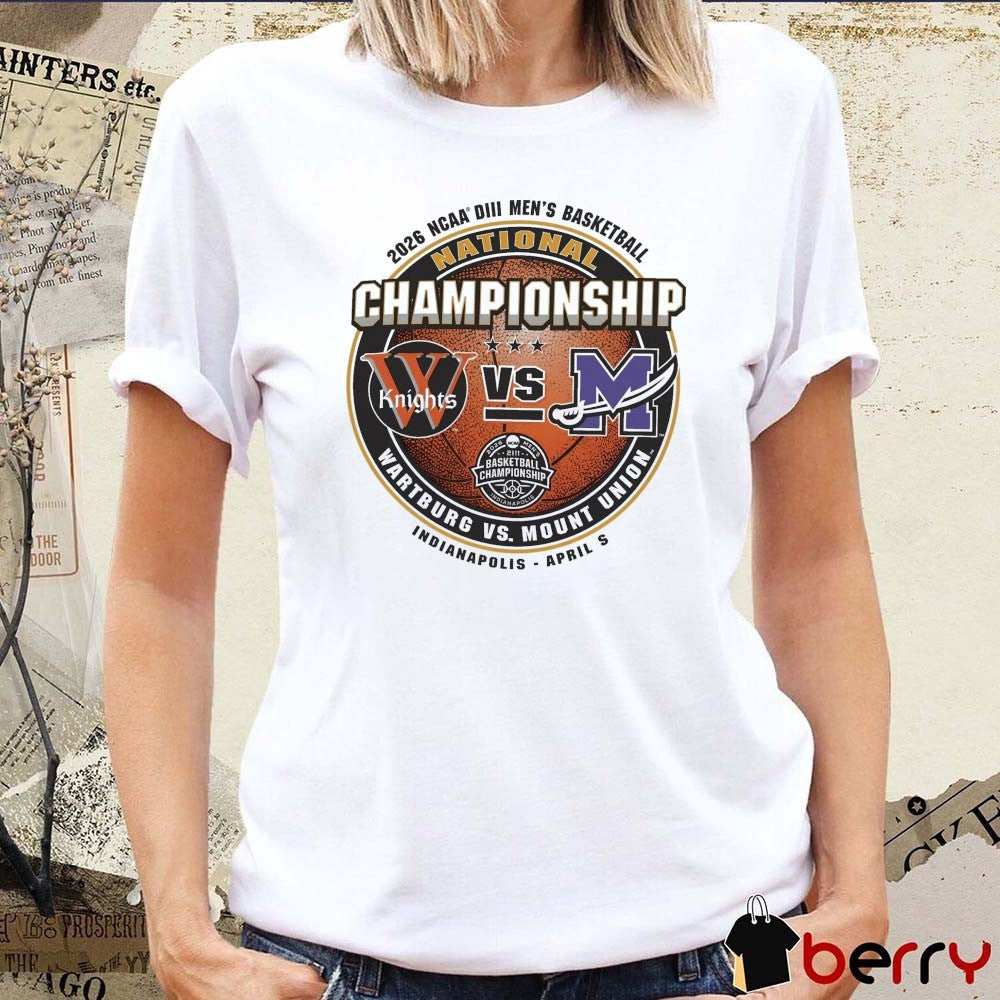 Wartburg Knights vs Mount Union 2026 NCAA Division III Men’s Basketball National Championship Indianapolis, Indiana April 5, 2026 t-shirt