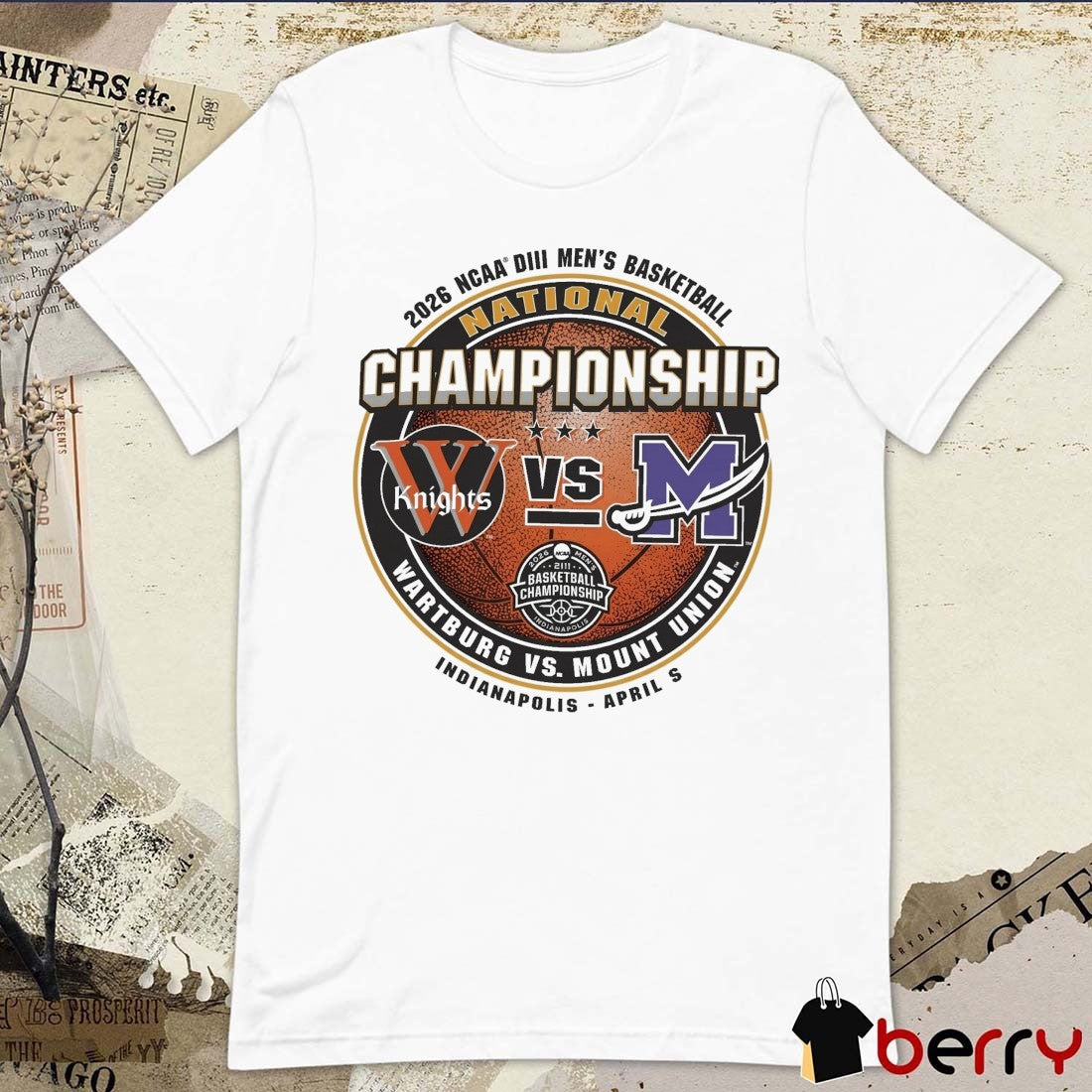 Wartburg Knights vs Mount Union 2026 NCAA Division III Men’s Basketball National Championship Indianapolis, Indiana April 5, 2026 t-shirt