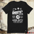 Watcher Ghoul Boys Got Ghosts We Will Destroy Them We Will Use Illegal Technology To Send Them To Hell t-shirt