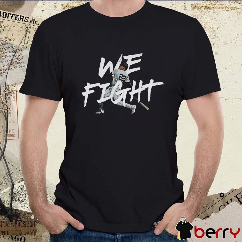 We Fight! Juan Soto New York Yankees MLB t-shirt