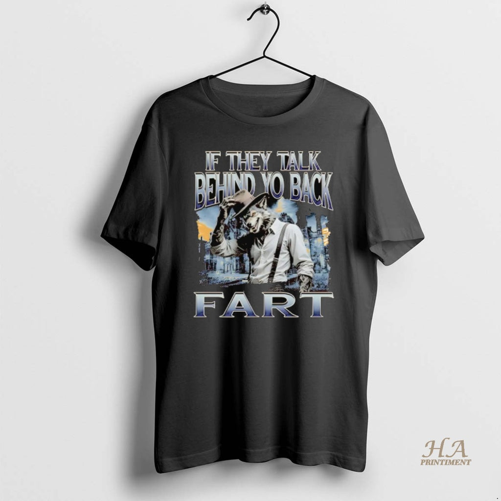 Official Werewolf If They Talk Behind Yo Back Fart