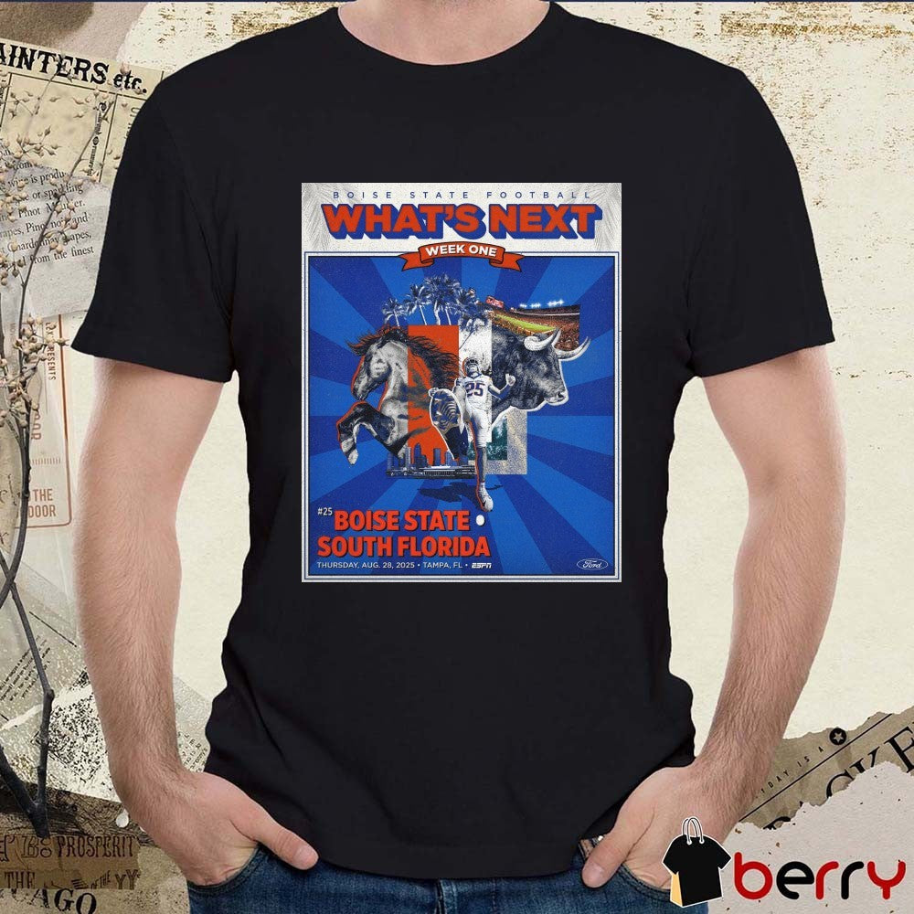 What’s Next Week One Boise State Vs South Florida Thursday, August 28, 2025 Tampa FL Poster t-shirt