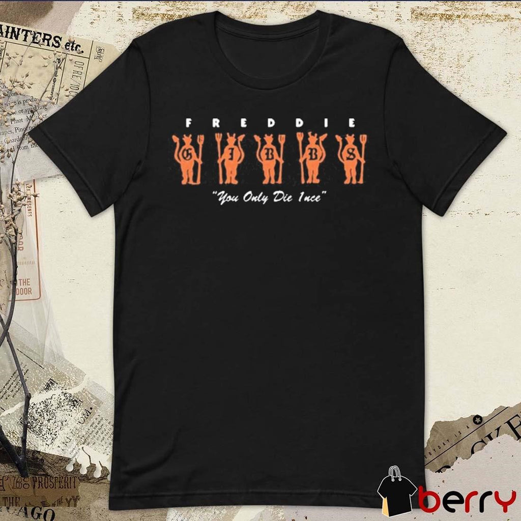 Where The Wild Thangs Are You Only Die 1Nce Freddie Gibbs t-shirt