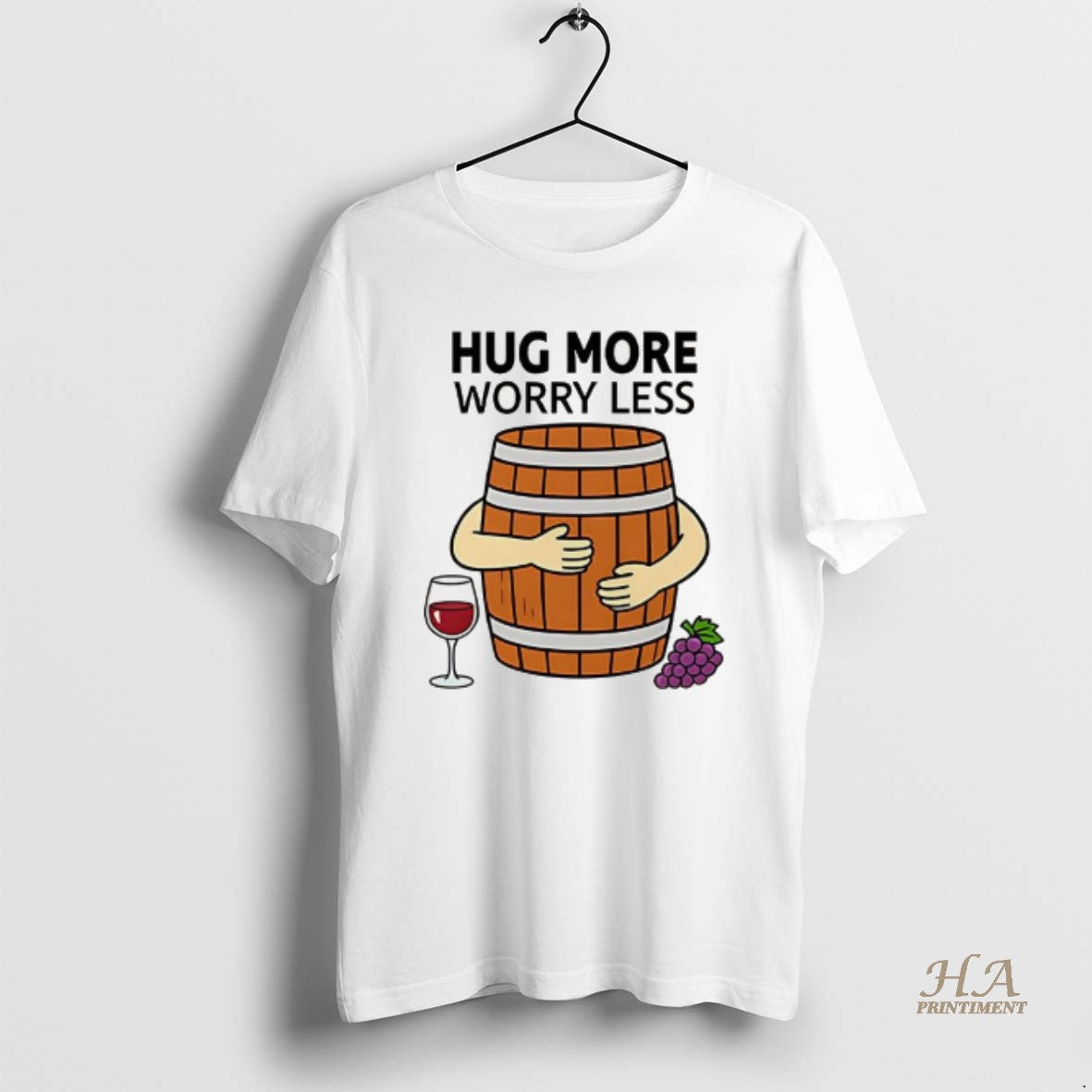 Official Wine Barrel Hug More Worry Less