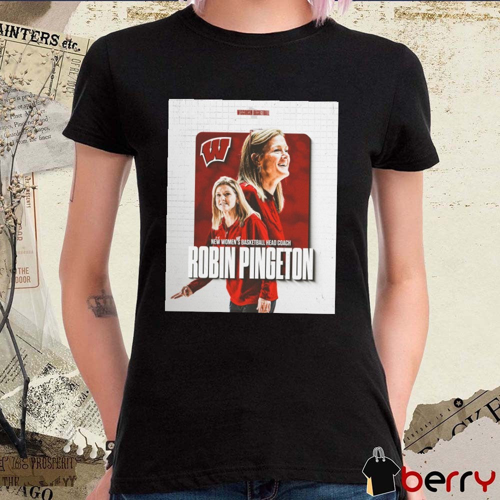 Wisconsin Badgers Basketball Robin Pingeton New Women’s Basketball Head Coach Poster t-shirt