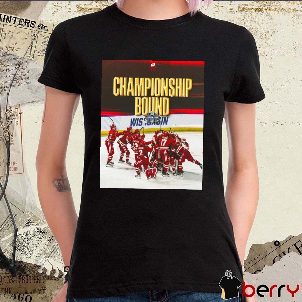 Wisconsin Badgers NCAA 2026 Men’s Hockey Forzen Four Las Vegas Championship Bound Poster t-shirt