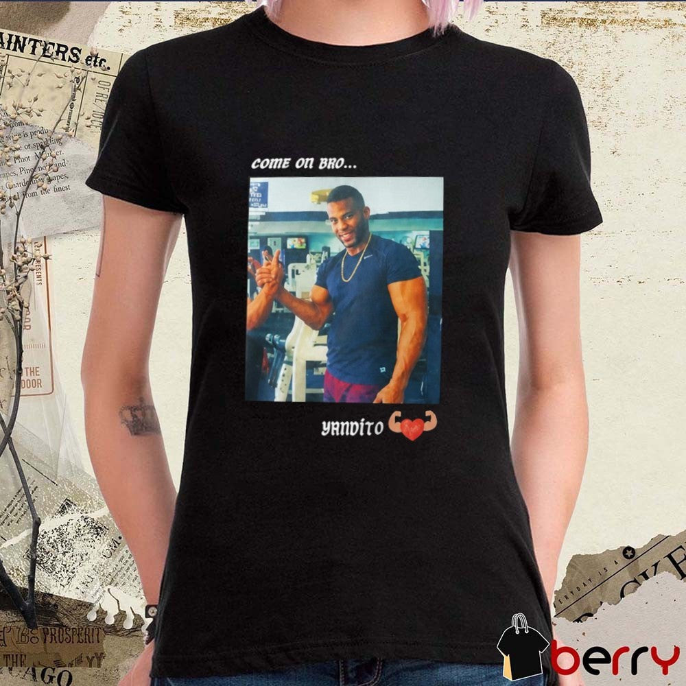 Yandy Diaz Come On Bro Yandalorito Tampa Bay Rays 2026 MLB Baseball t-shirt
