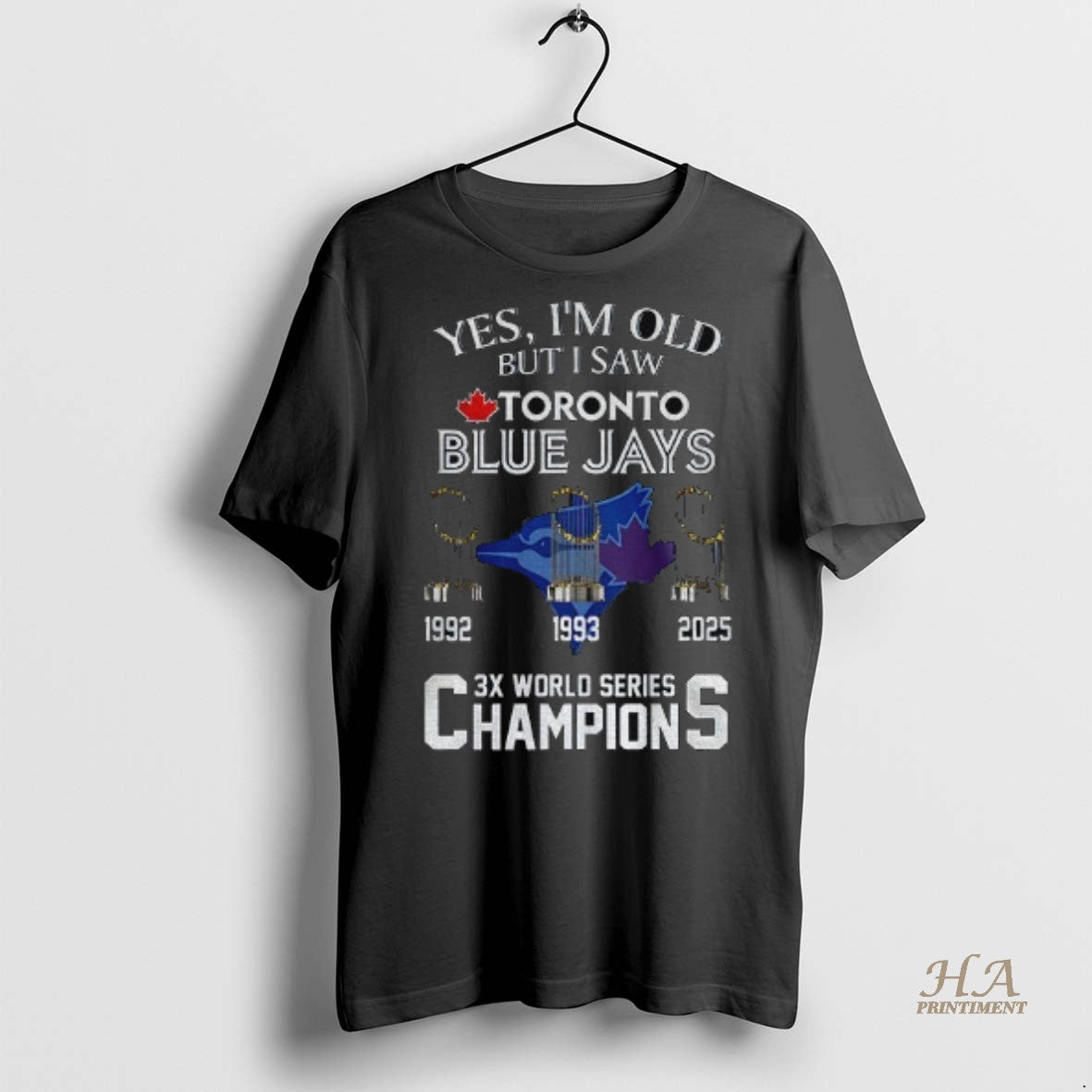 Official Yes Im Old But I Saw Toronto Blue Jays 3x World Series Champions