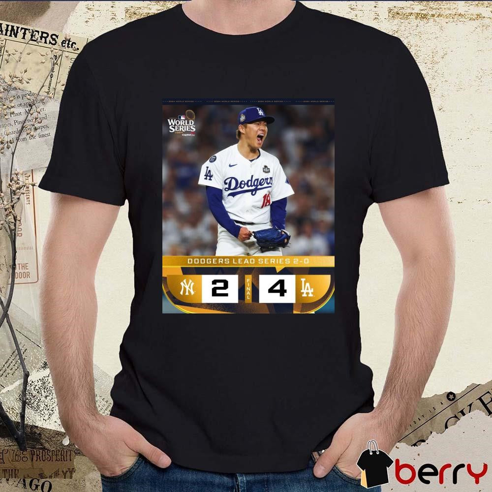 Yoshinobu Yamamoto Final Los Angeles Dodgers 4 – 2 New York Yankees Dodgers Lead Series 2-0 Poster t-shirt