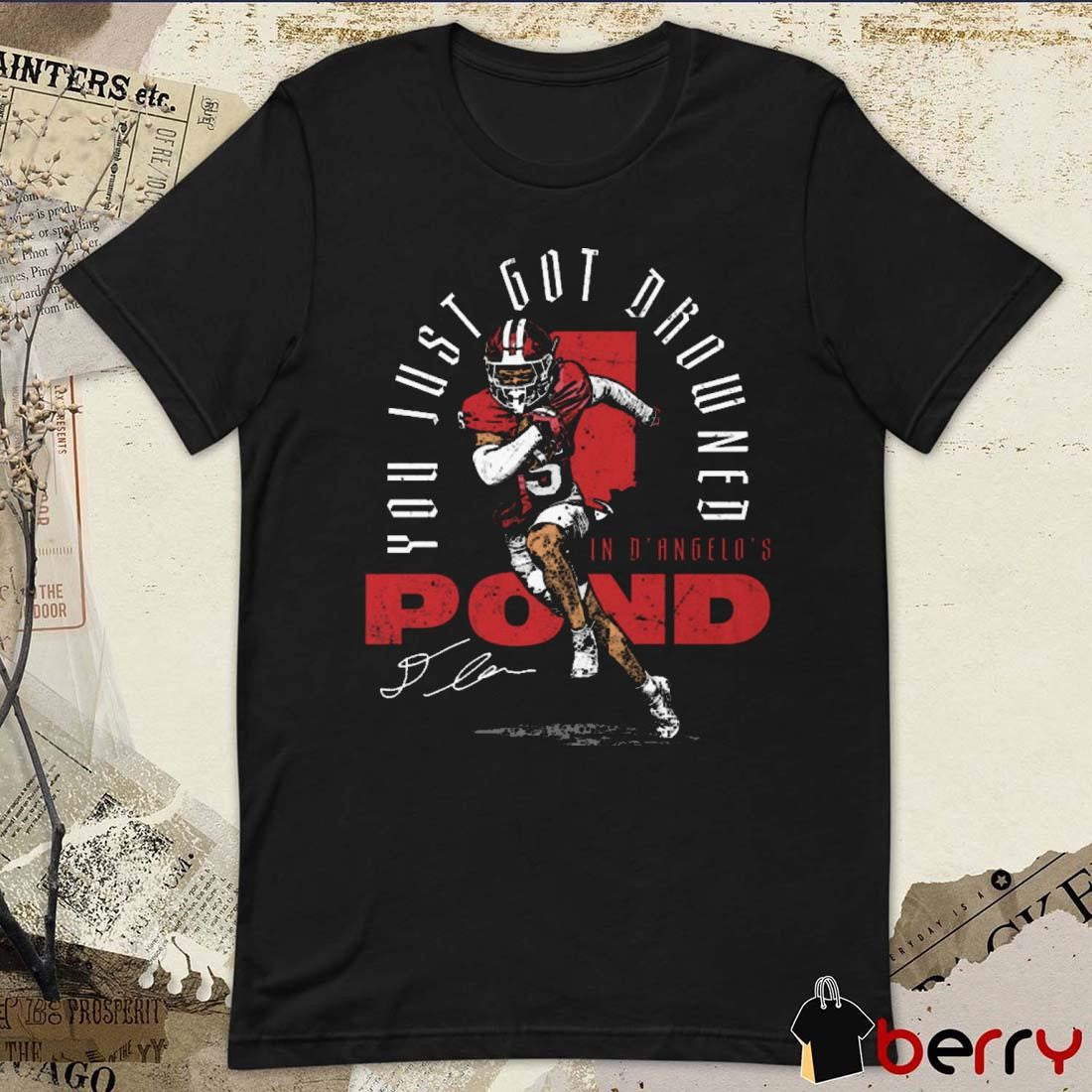 You Just Drowned D’Angelo Ponds Indiana Hoosiers College Drowned Signature t-shirt