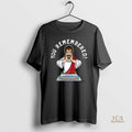 Official You Remembered Jesus Birthday Christmas Christian