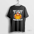 Official Fgatey79 Dont Like Me F Caw F Problem Solved