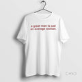 Officials A Great Man Is Just An Average Woman Premium T Shirt Sweater