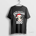 Officials All I Want For Christmas Is Soo Premium T Shirt Sweater