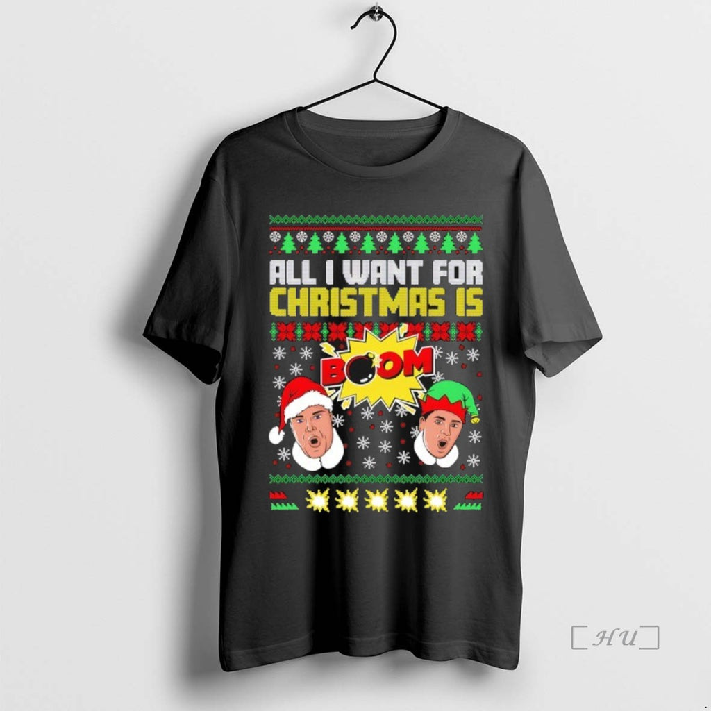 Officials All I Want For Christmas Is Boom Ugly Christmas